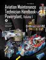 Aviation Maintenance Technician Handbook-Powerplant - Volume 1